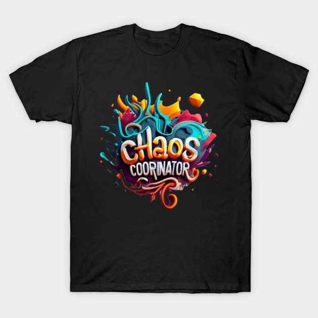 chaos coordinator T-Shirt by AOAOCreation